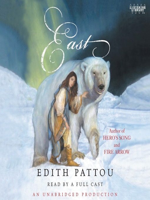 Title details for East by Edith Pattou - Available
